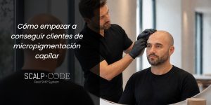 Lee más sobre el artículo Cómo conseguir clientes de micropigmentación capilar desde cero